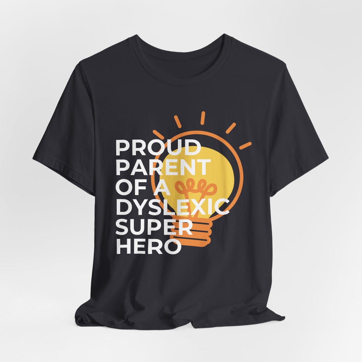 Proud Parent of A Dyslexic Superhero - Adult T-Shirt