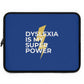 Dyslexia Is My Superpower Lightning Laptop Sleeve