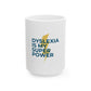 Dyslexia Is My Superpower Lightning Ceramic Mug, (11oz, 15oz)