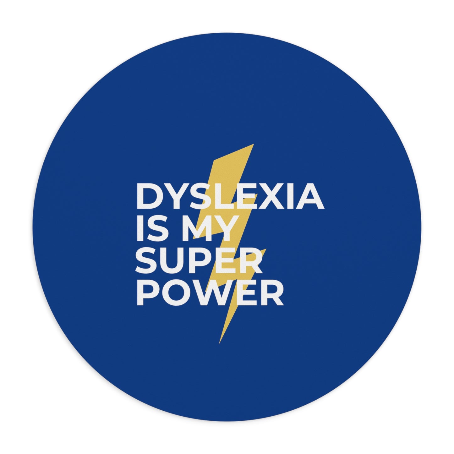 Dyslexia Is My Superpower Lightning Mouse Pad