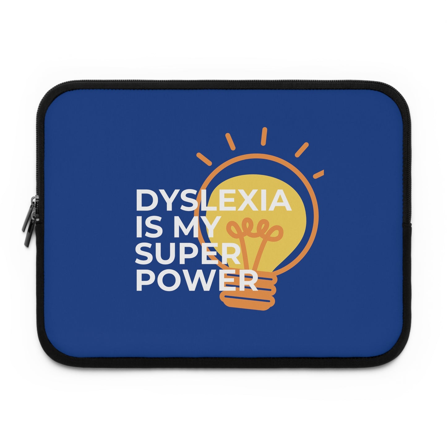 Dyslexia Is My Superpower Lightbulb Laptop Sleeve