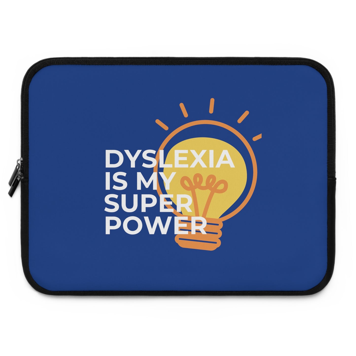 Dyslexia Is My Superpower Lightbulb Laptop Sleeve