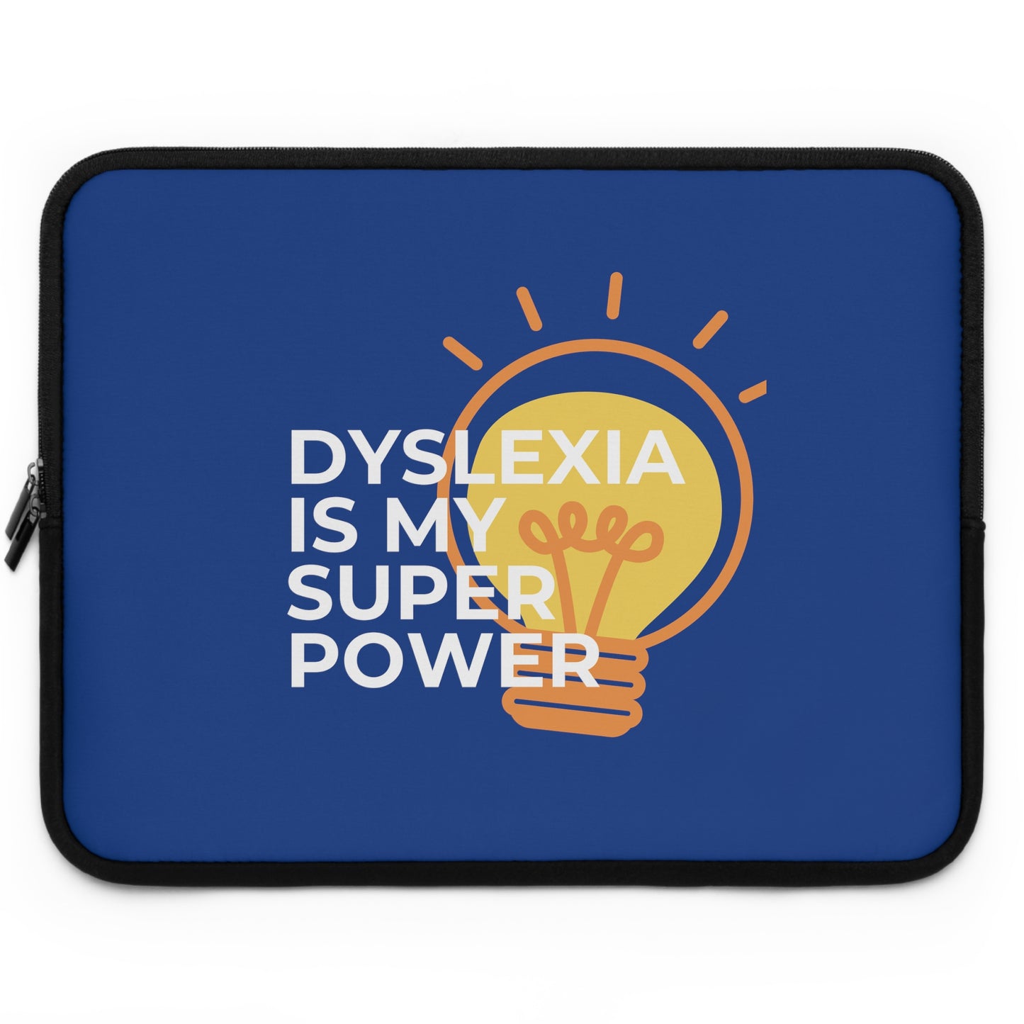 Dyslexia Is My Superpower Lightbulb Laptop Sleeve