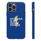 Dyslexia Is My Superpower Lightning Phone Case