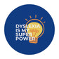 Dyslexia Is My Superpower Light Bulb Mouse Pad