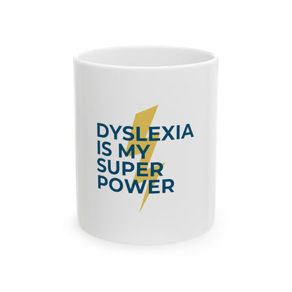 Dyslexia Is My Superpower Lightning Ceramic Mug, (11oz, 15oz)